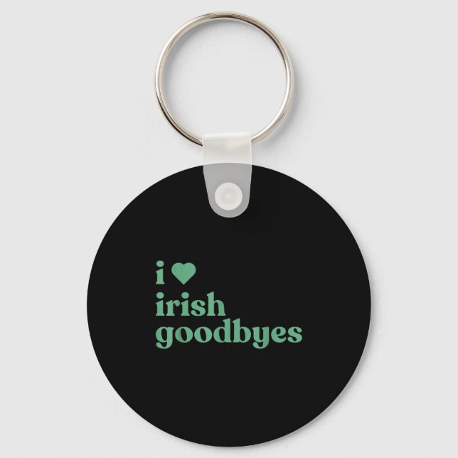 Chaveiro I Love Irish Goodbyes  (Frente)