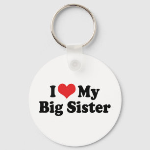 Chaveiro I Love My Big Sister Keychain
