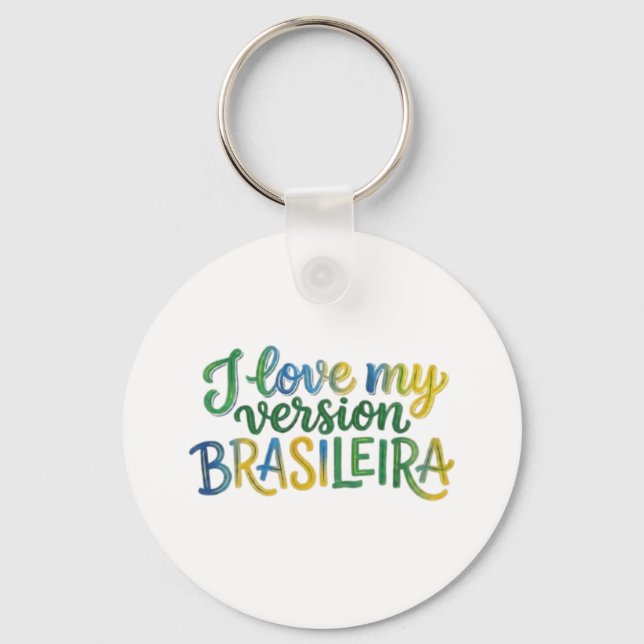 Chaveiro I Love My Brazilian Version (Frente)