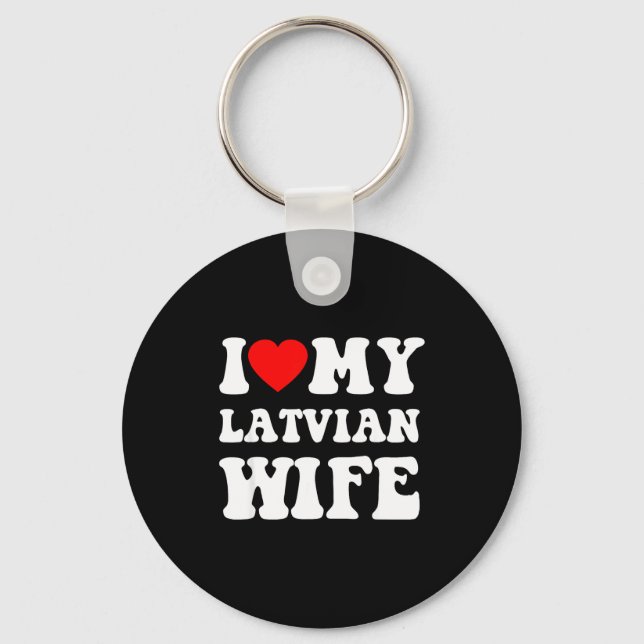 Chaveiro I Love My Latvian Wife Funny For Men Women  (Frente)