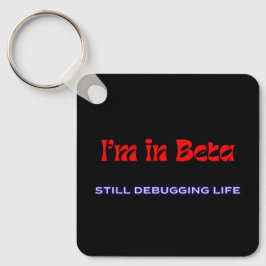 Chaveiro I’m in Beta – Still Debugging Life | Metal Keychai