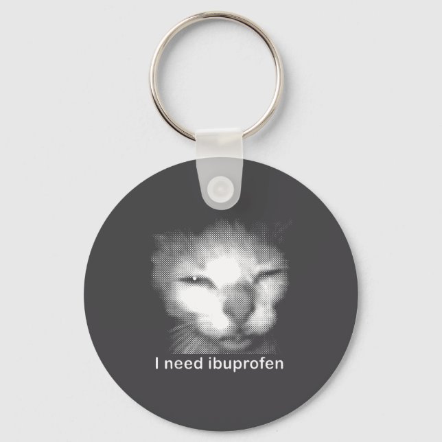 Chaveiro I Need Ibuprofen Cat Meme Funny Silly Cat Ironic W (Frente)