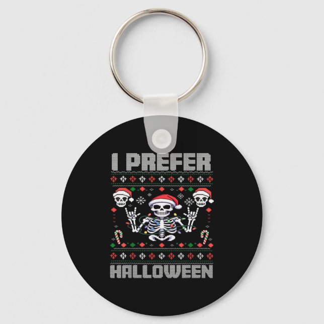 Chaveiro I Prefer Halloween Funny Christmas Ugly Skeleton X (Frente)