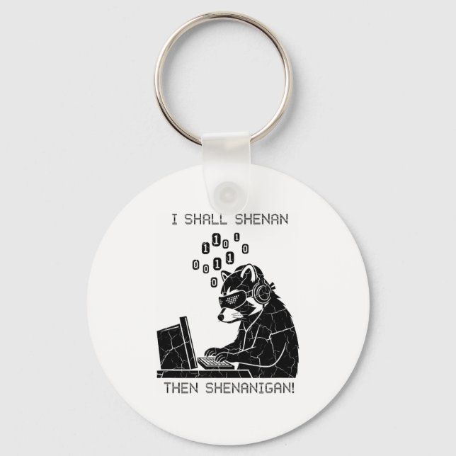 Chaveiro I Shall Shenan Then Shenanigan  (Frente)