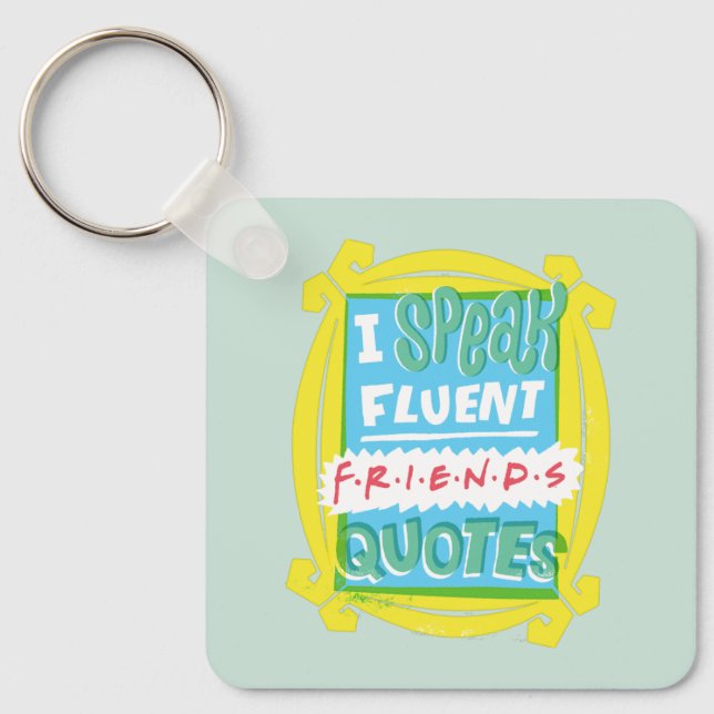 Chaveiro I Speak Fluent FRIENDS™ Quotes - Peephole (Frente)