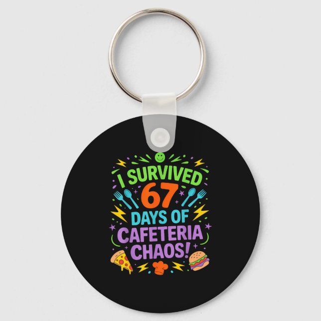 Chaveiro I Survived 67 Days Of Cafeteria Chaos Staff Lunch  (Frente)