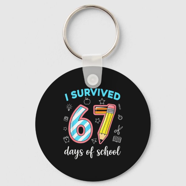 Chaveiro I Survived 67 Days Of School Funny 67 Meme Teacher (Frente)