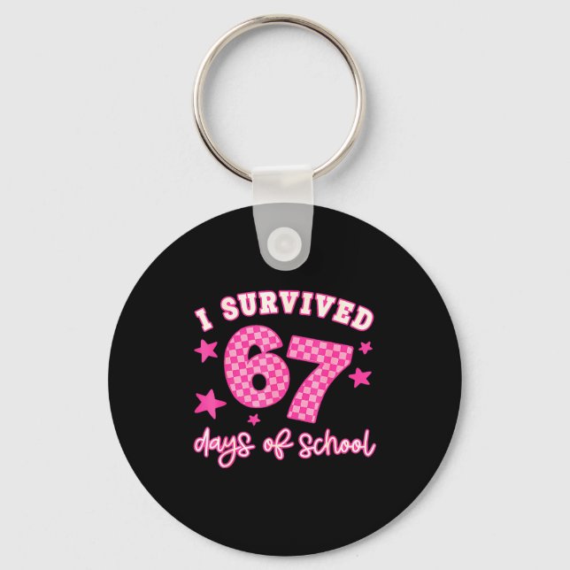 Chaveiro I Survived 67 Days Of School Funny 67 Teachers Stu (Frente)