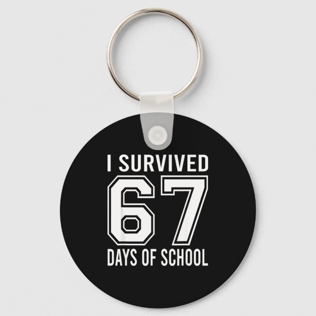 Chaveiro I Survived 67 Days Of School Funny Six Seven 6 7 M (Frente)