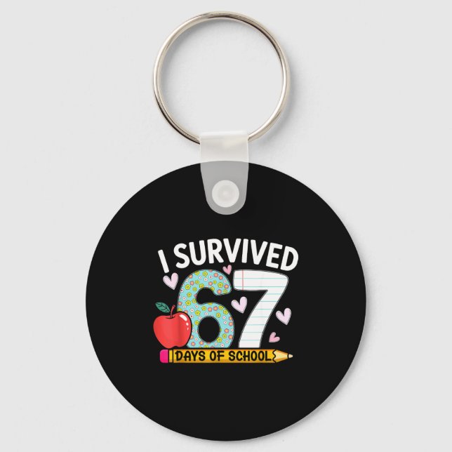 Chaveiro I Survived 67 Days Of School Funny Student Style  (Frente)