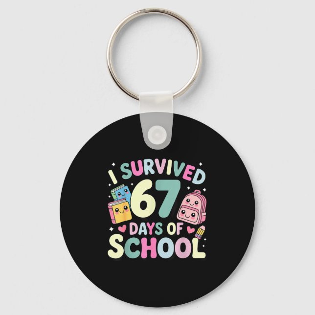 Chaveiro I Survived 67 Days Of School Funny Student Style  (Frente)
