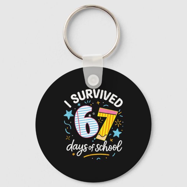 Chaveiro I Survived 67 Days Of School Six Seven  (Frente)