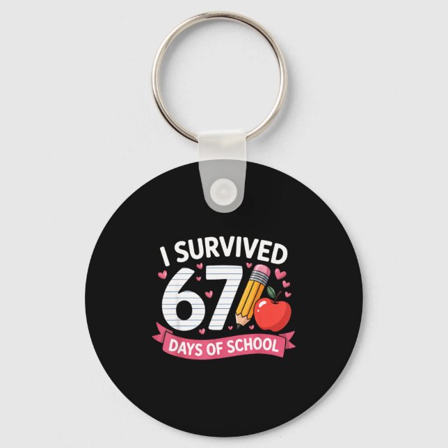 Chaveiro I Survived 67 Days Of School Six Seven 6 7 Teacher (Frente)