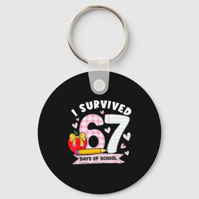 Chaveiro I Survived 67 Days Of School Student Humor Design  (Frente)