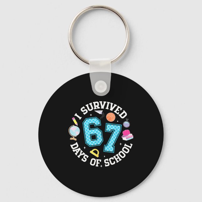 Chaveiro I Survived 67 Days Of School Student Humor Design  (Frente)