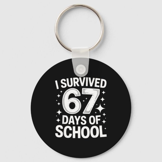 Chaveiro I Survived 67 Days Of School Students Teachers 6 7 (Frente)