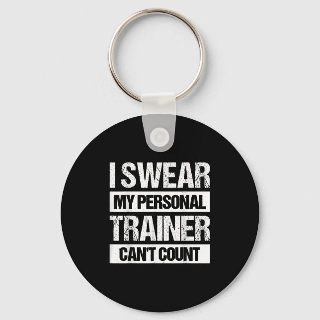 Chaveiro I Swear My Trainer Can't Count  (Frente)