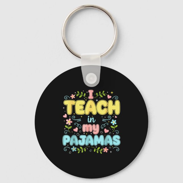 Chaveiro I Teach In My Pajamas Funny Online Virtual Teacher (Frente)