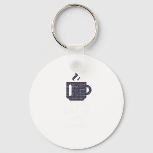 Chaveiro I Turn Coffee Into Code Programmer Coding