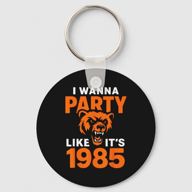 Chaveiro I W Party Like It’s 1985 Roaring Bear  (Frente)