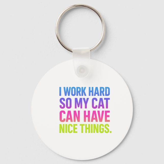 Chaveiro I Work Hard For My Cat (Frente)