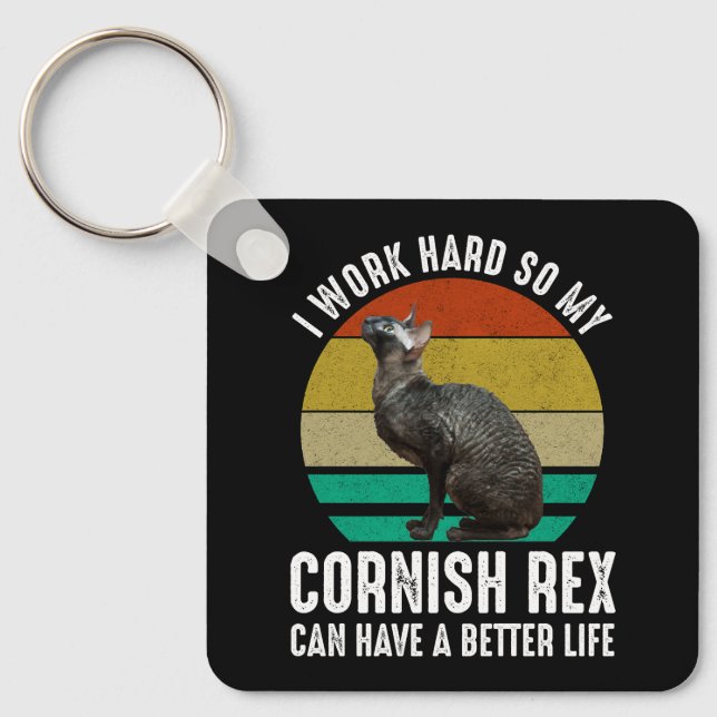 Chaveiro I Work Hard So My Cornish Rex Can Have Better Life (Frente)