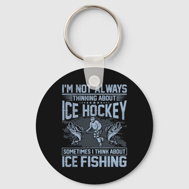 Chaveiro Ice Hockey And Ice Fishing Funny Fisherman Humor  (Frente)
