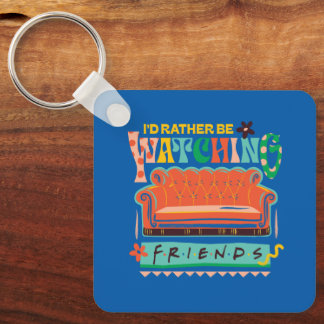 Chaveiro I'd Rather Be Watching FRIENDS™ Vibrant Grapic