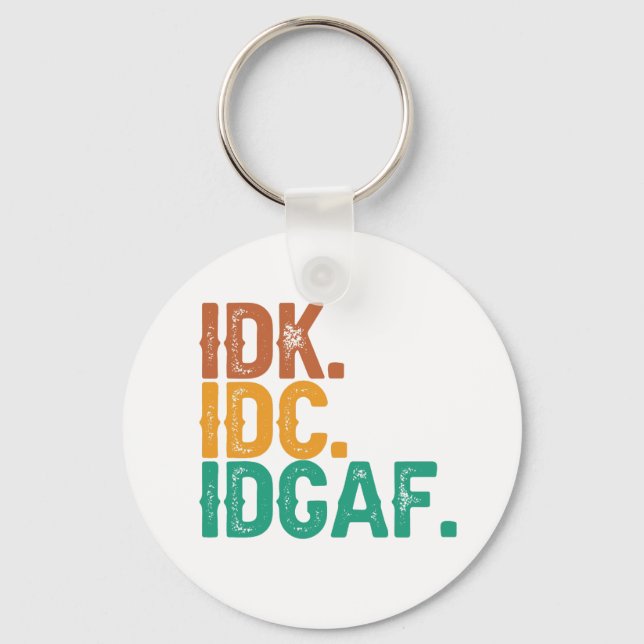 Chaveiro IDC IDK IDGAF Proposta engraçada de orçamento retr (Frente)