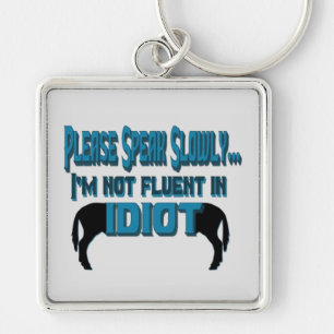 Chaveiro Idiot Sarcasm Humor Key Chain