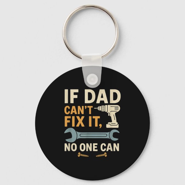 Chaveiro If Dad Can't Fix It Can – Dad Gift For Father’s Da (Frente)