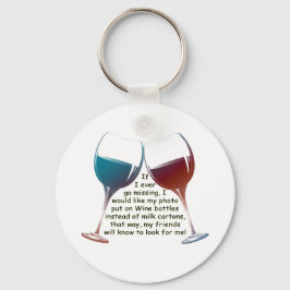 Chaveiro If I ever go missing... fun Wine saying gifts