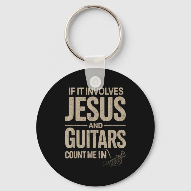 Chaveiro If It Involves Jesus And Guitars Count Me In Guita (Frente)