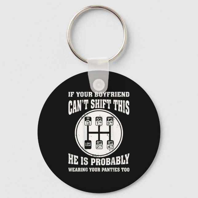 Chaveiro If Your Boyfriend Can't Shift This He Wear Your Pa (Frente)