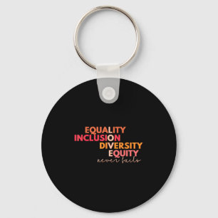 Chaveiro Igualdade Inclusão Diversidade Equidade Amor Nunca