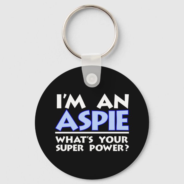 Chaveiro I'm an Aspie. What's Your Super Power? (Frente)