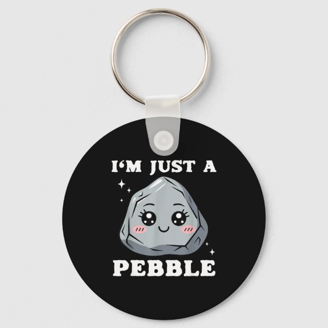 Chaveiro I'm Just A Pebble Cute Kawaii Rock Funny Pun  (Frente)