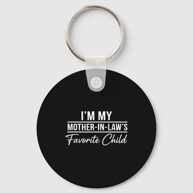 Chaveiro I'm My Mother In Laws Favorite Child Funny Family  (Frente)