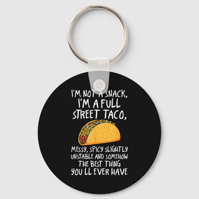 Chaveiro I'm Not A Snack I'm A Full Street Taco Funny Quote (Frente)