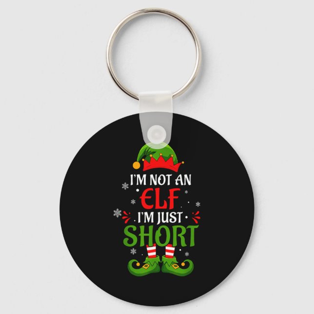 Chaveiro I'm Not An Elf I'm Just Short Merry Christmas Elf  (Frente)