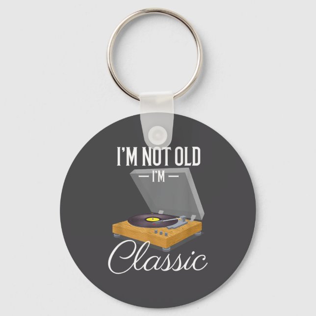 Chaveiro I'm Not Old I'm Clic Funny Vinyl Record Player Men (Frente)