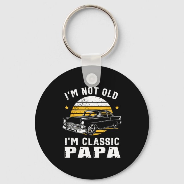 Chaveiro I'm Not Old I'm Clic Papa Funny Muscle Car Hot Rod (Frente)