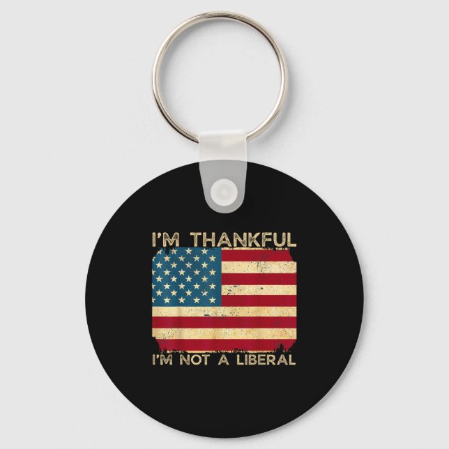 Chaveiro I'm Thankful I'm Not A Liberal Funny Thanksgiving  (Frente)