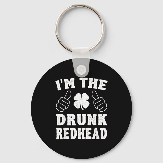 Chaveiro I'm The Drunk Redhead Funny St Patricks Day  (Frente)