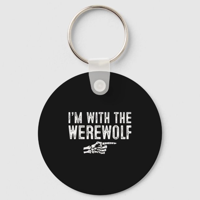 Chaveiro I'm With The Werewolf Easy Costume Halloween Coupl (Frente)