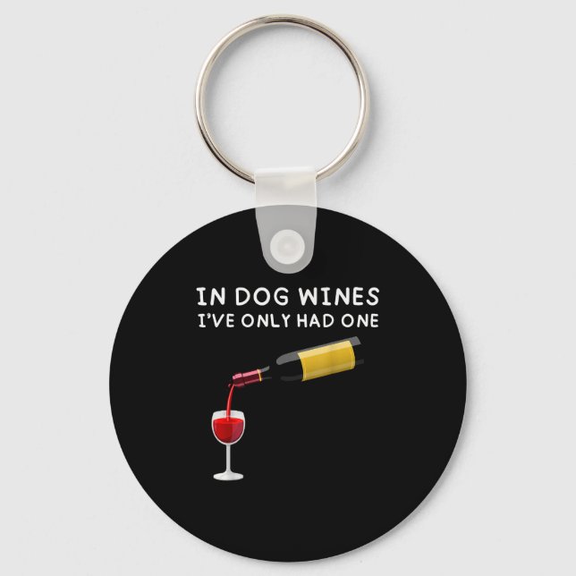 Chaveiro In Dog Wines I've Only Had One Funny Wine Lover  (Frente)