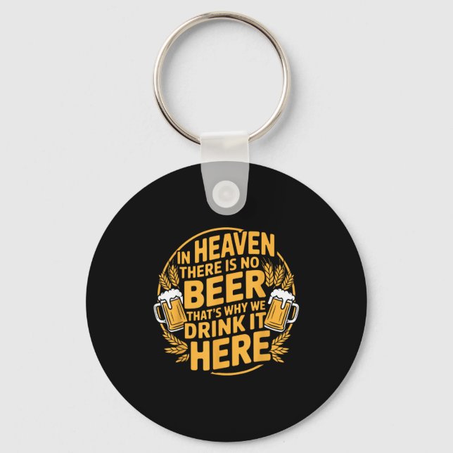 Chaveiro In Heaven There Is No Beer  (Frente)