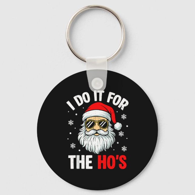 Chaveiro Inappropriate Christmas Funny I Do It For The Ho's (Frente)