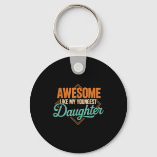 Chaveiro Incrível como a filha mais nova engraçado vintage