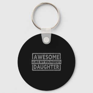 Chaveiro Incrível Como Minha Filha Mais Nova Presentes Home